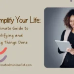 The Rise of Minimalism How Simplifying Your Life Can Boost Happiness and Productivity